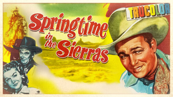 Springtime in the Sierras (1947)
