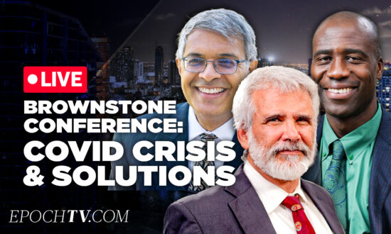 LIVE NOW: Brownstone Conference on COVID Crisis and Solutions With Drs. Malone, Bhattacharya, Ladapo