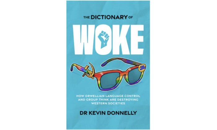 The new book 'The Dictionary of Woke' by leading Australian conservative public intellectual Kevin Donnelly was published in September. (screenshot/ Kevin Donnelly website) 