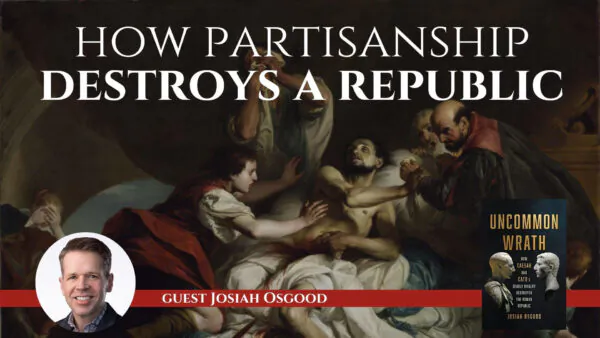 Josiah Osgood: How Partisanship Destroys a Republic | The Sons of History Ep9