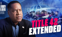 What Will Happen When Trump-Era Title 42 Border Policy Ends | The Larry Elder Show | EP. 98