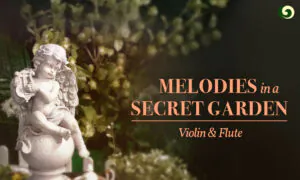 Melodies in a Secret Garden | Violin & Flute