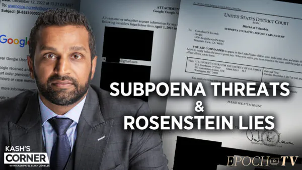Kash’s Corner: DOJ Exposed for Subpoenaing My Records in 2017, AG Rosenstein Lies; FBI’s $3.4 Million Payment to Twitter Just Tip of the Iceberg