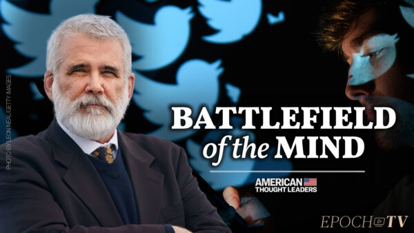 Dr. Robert Malone: The New Battlefield Is Your Mind—Twitter Files, Fifth Generation Warfare, and the COVID Vaccine Psyops Campaign