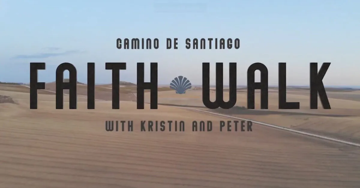 “Camino de Santiago: Faith Walk” (Spirit & Nature Productions) 