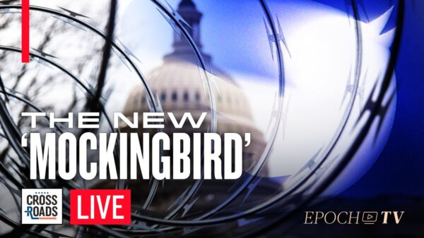 Government Censorship in Big Tech Is the New ‘Operation Mockingbird’; Second War Brews in Europe