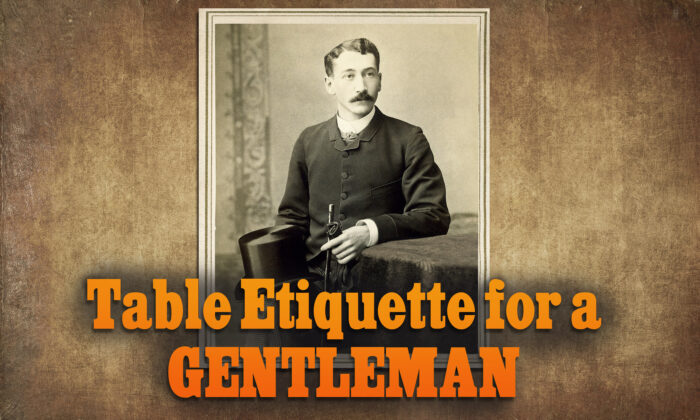 'Never Criticize Any Dish': A Gentleman's Guide to Table Manners, From an 1875 Manual on Etiquette and Politeness