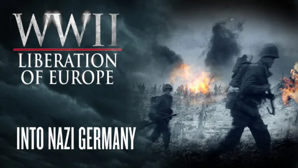 Into Nazi Germany | WWII Liberation of Europe Ep4