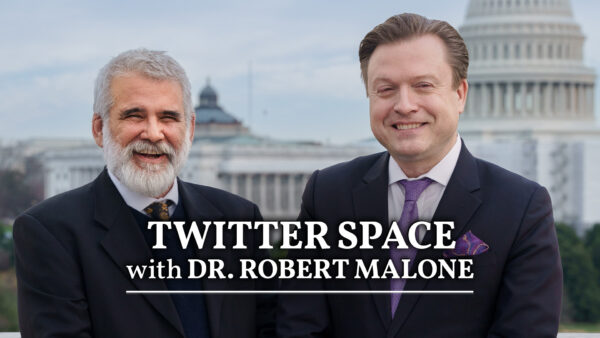 Twitter Space With Dr. Robert Malone on Twitter Files, Fifth Generation Warfare, and the COVID Vaccine Psyops Campaign