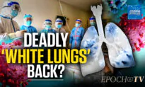 ‘White Lung’ Phenomenon Among China’s COVID-19 Spike