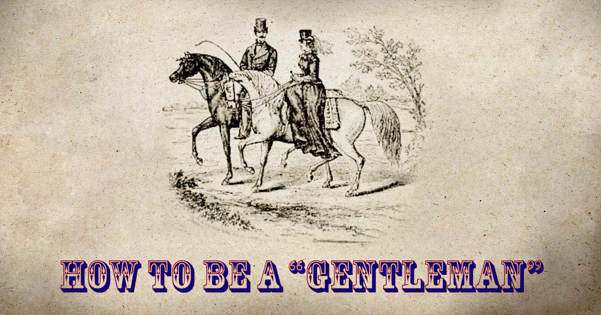 NextImg:50 tips for cultivating gentlemanly manners and conduct from an 1800s handbook on etiquette
