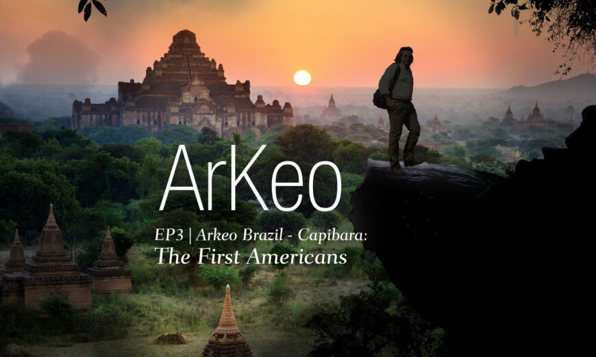 Capibara: The First Americans | Arkeo Ep3 | Documentary