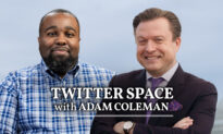 Jan Jekielek Twitter Space: Adam Coleman on Black Victorhood and the Nuclear Family