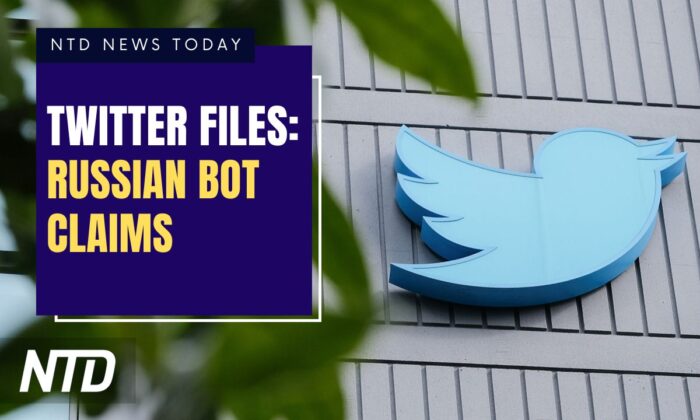 NTD News Today (Jan. 13): ‘Twitter Files’ Explores ‘Russian Bots’ Claim ...