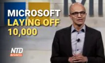 NTD Business (Jan. 18): Microsoft to Lay Off 10,000 Workers; Senator Probes Mass Government Surveillance Program