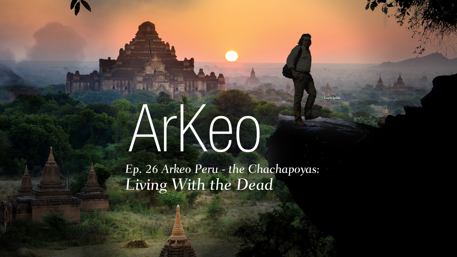 The Chachapoyas: Living With the Dead | Arkeo Ep26 - Vimarsana News