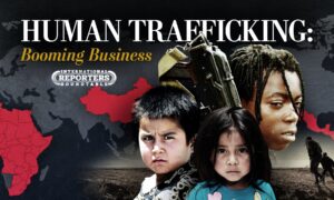 Human Trafficking, Modern Slavery: A Booming Global Business