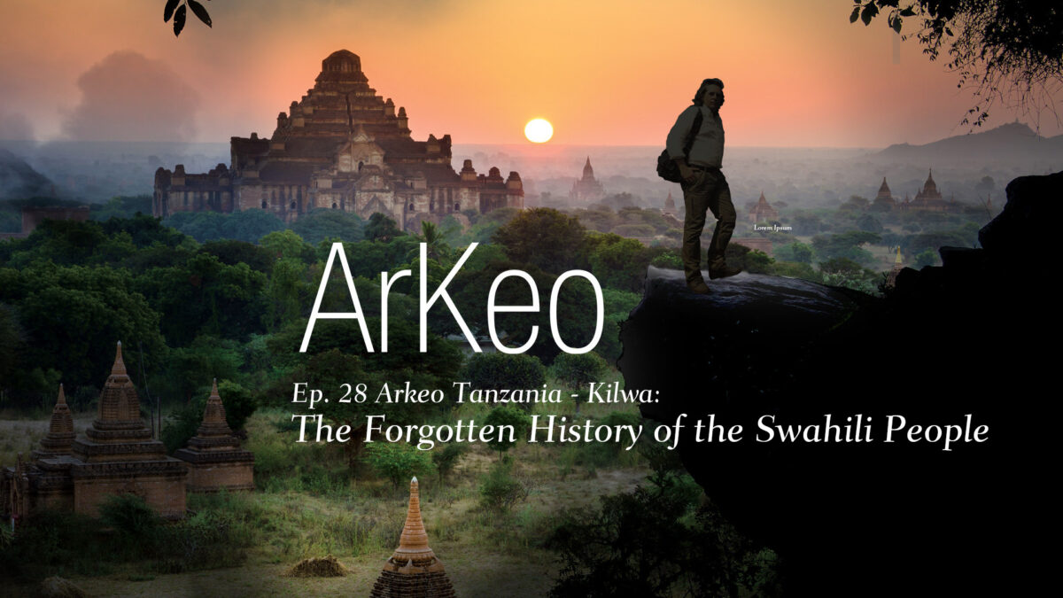 NextImg:Kilwa: The Forgotten History of the Swahili People | Arkeo Ep28