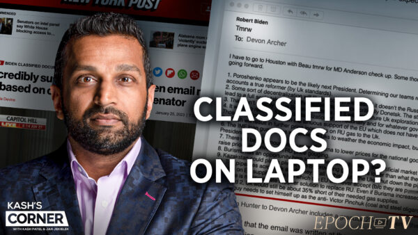 Kash Patel: Suspicious Hunter Biden Laptop Docs Reveal True Origins of Biden Classified Docs Investigation