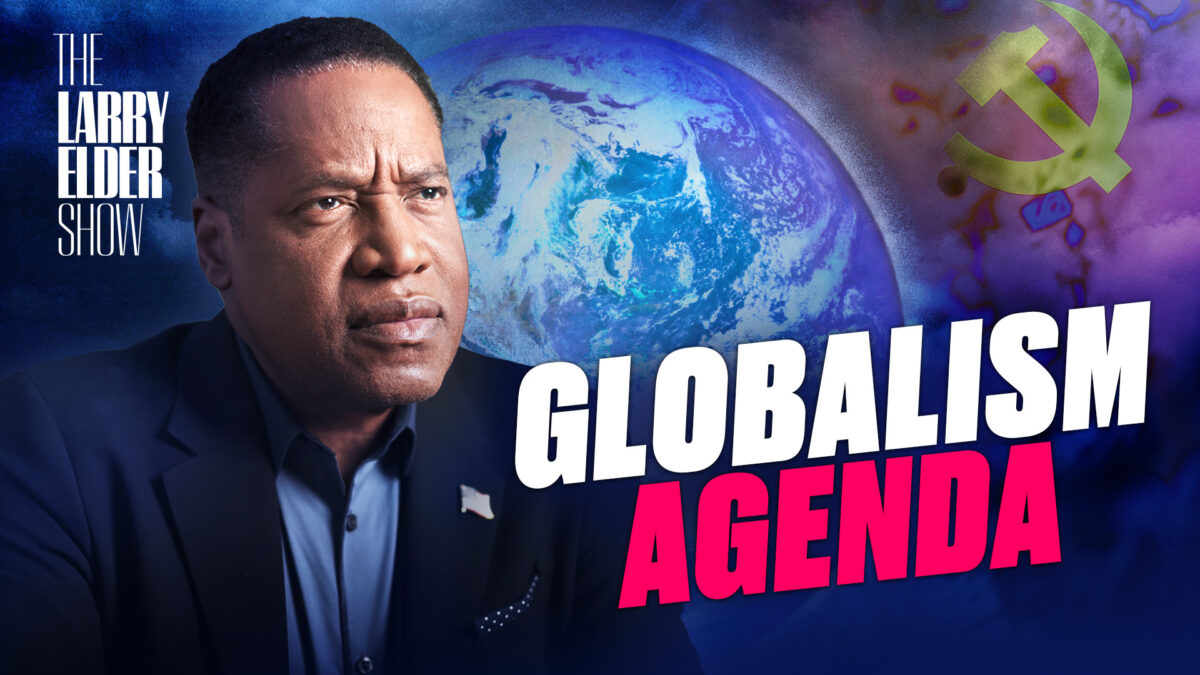 NextImg:PREMIERING 3:15 PM ET: ‘What We See Playing Out in America Today is Cultural Marxism’ | The Larry Elder Show | EP. 119