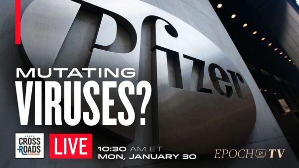 LIVE NOW: Pfizer Mutating COVID-19 via ‘Directed Evolution?’; Trump Launches 2024 Campaign