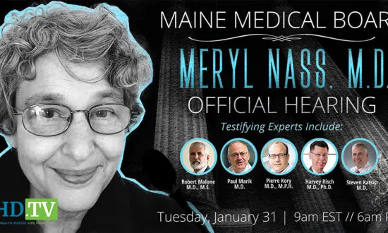 Maine Medical Board Holds Hearing on the Suspension of Dr. Meryl Nass’s License