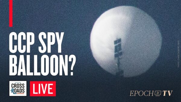 Special Live Q&A on the CCP’s Spy Balloon and Chinese Espionage