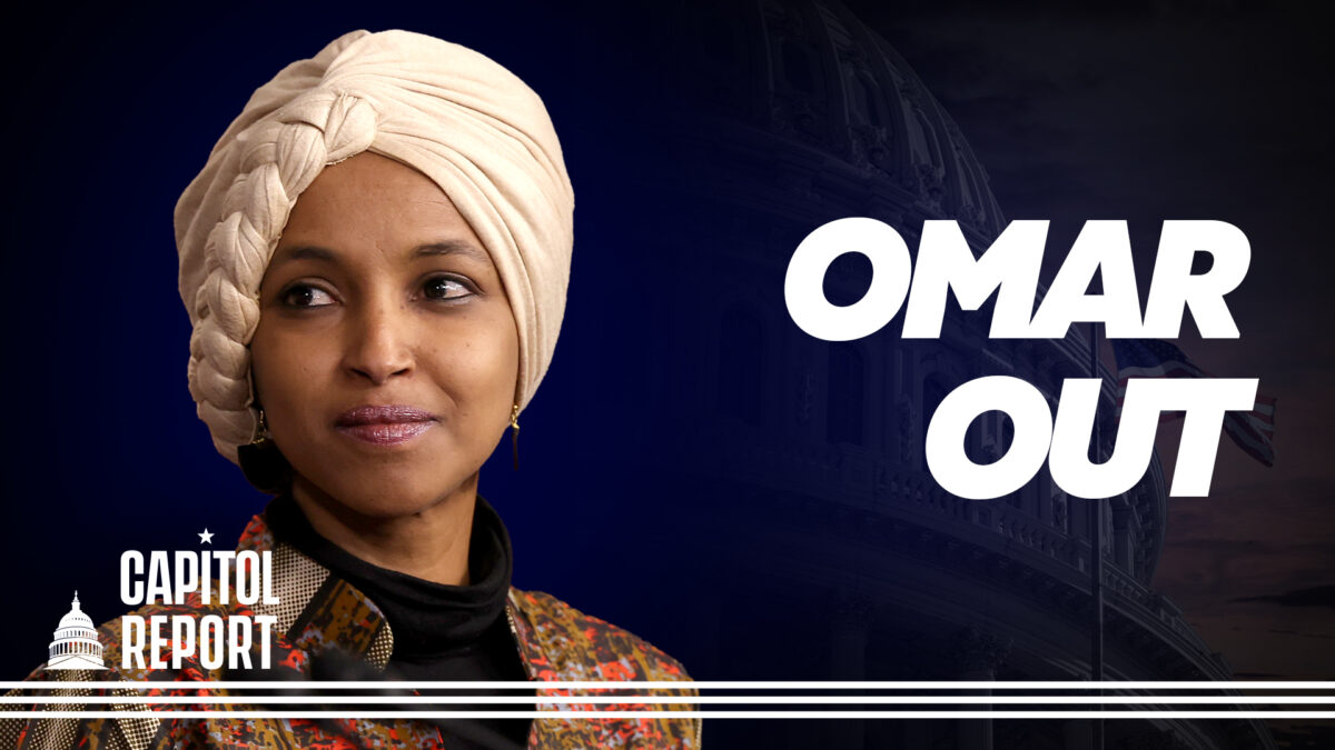 NextImg:Capitol Report: Rep. Omar Voted Off House Foreign Affairs Committee; House Votes on Socialism