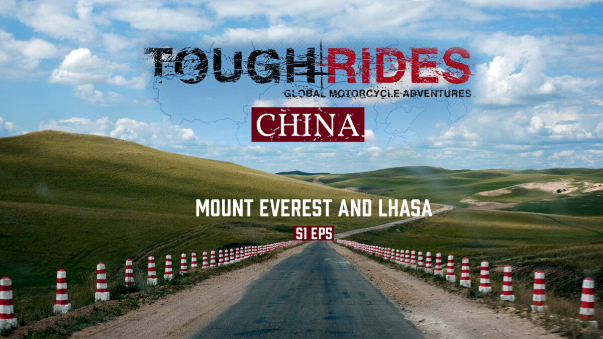 NextImg:Mount Everest and Lhasa | Tough Rides Season 1 Ep5