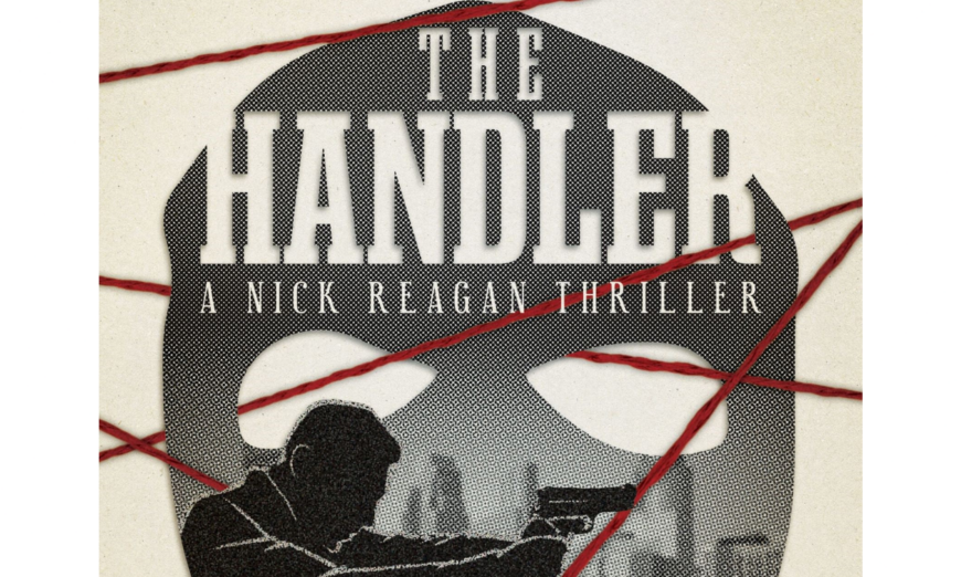 Book Review: ‘The Handler: A Nick Reagan Thriller’