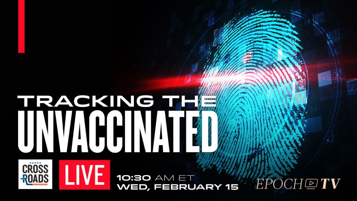 NextImg:LIVE 2/15, at 10:30 AM ET: FBI Tracking Unvaccinated Teachers With Fingerprints; Canada Pushes for Digital IDs