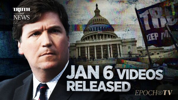 Tucker Carlson Given Exclusive Access to 41,000 Hours of Jan. 6 Capitol Surveillance Footage | Truth Over News
