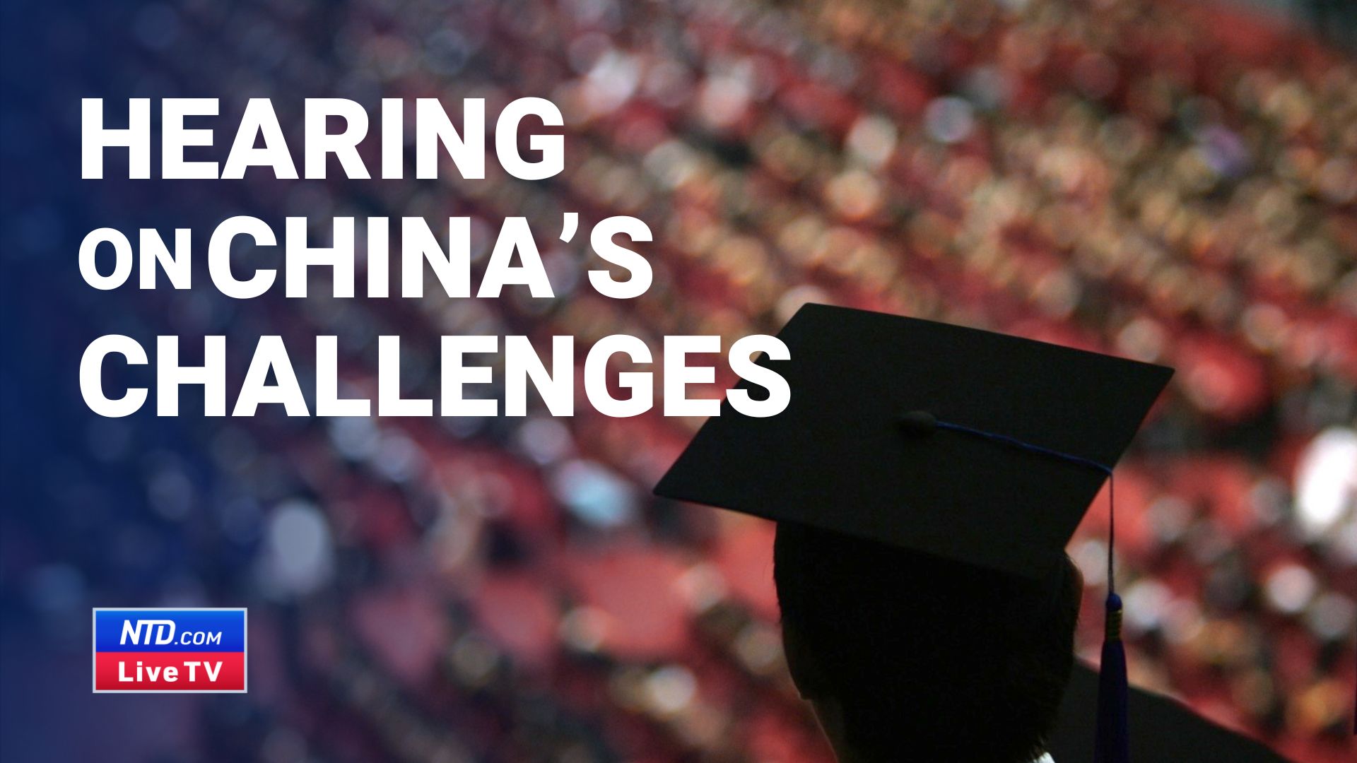 LIVE 9:30 AM ET: US-China Commission Hearing on CCP Challenges and Capabilities in Education - Vimarsana News