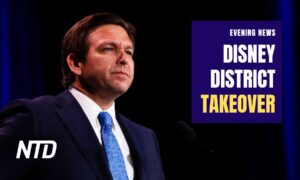 NTD Evening News (Feb. 27): DeSantis Signs Bill Ending Disney’s ‘Corporate Kingdom’; Lab Leak Likely Origin of Pandemic: DOE