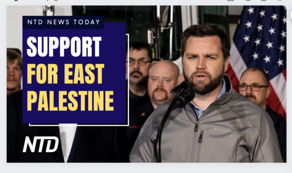 NTD News Today (Feb. 27): Sen. J.D. Vance Suggests Paycheck Protection Program for East Palestine; Actors Oppose Vax Mandates
