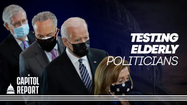 Capitol Report: Politicians React to Prospect of Mental Competency Testing; Senators Respond to Giving WHO Authority Over Future Pandemic Responses