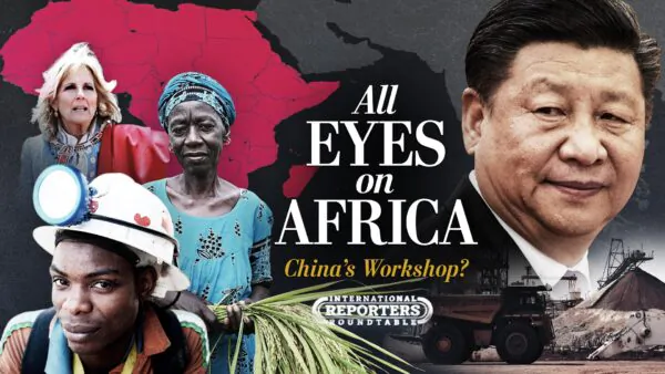 All Eyes on Africa: China’s Strategy to Fuel Global Ambitions