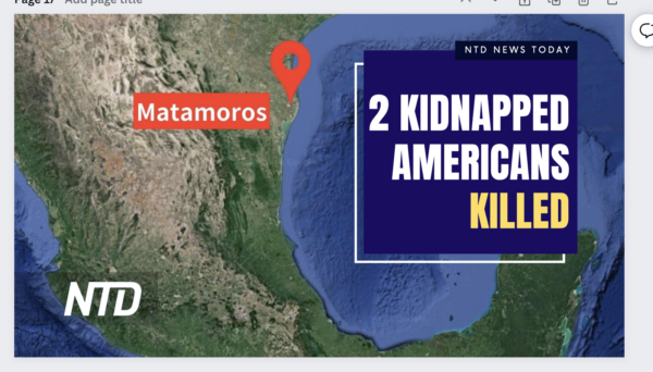 NTD News Today (March 7): 2 Kidnapped Americans Found Dead, 2 Alive; Mexico: 103 Minors Found in Abandoned Trailer