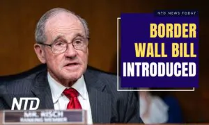 NTD News Today (March 10): Sen. Risch Introduces Border Wall Bill; Reps. Call for Better USDA Spending Oversight