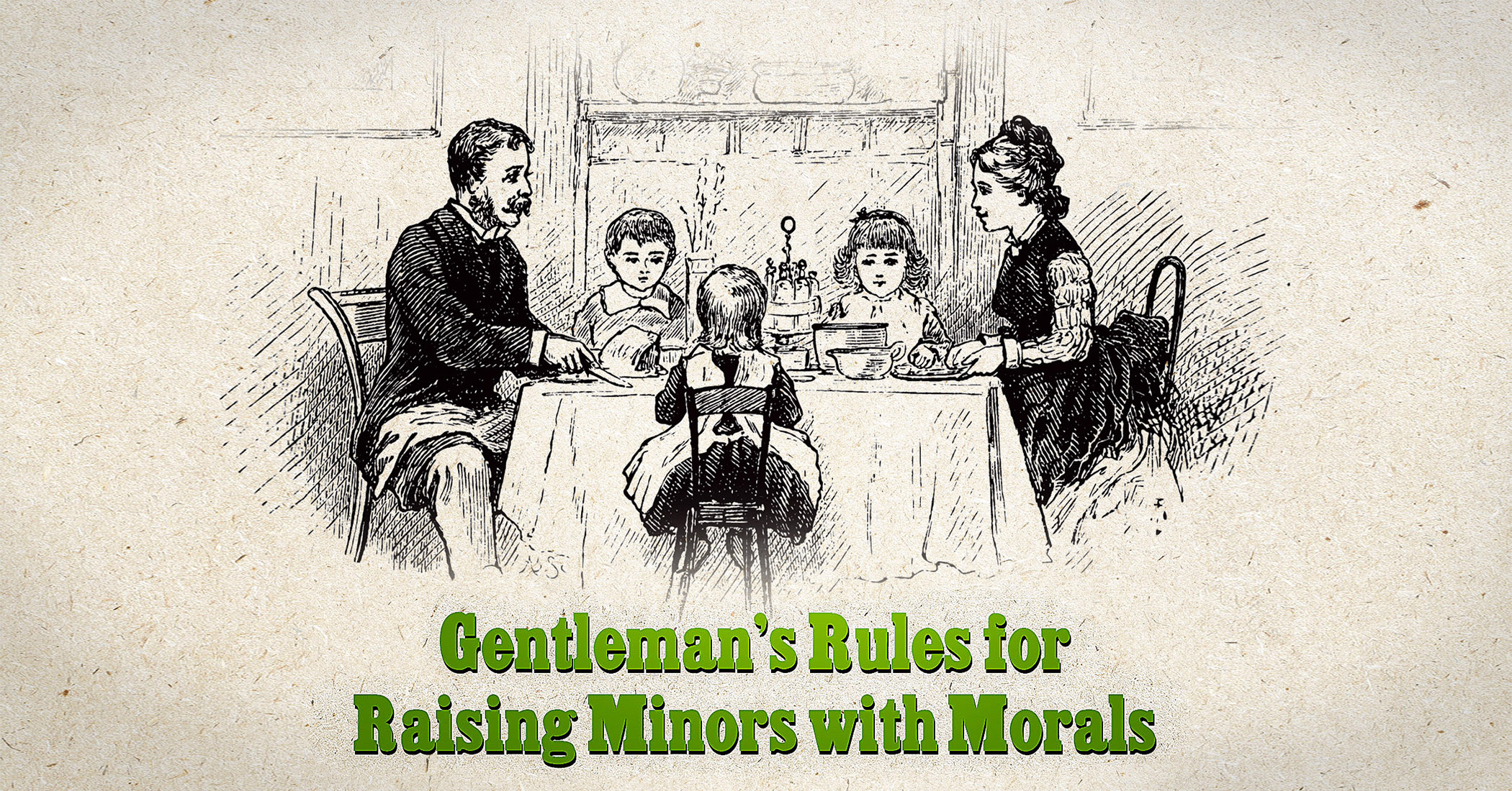 NextImg:A gentleman's rules for raising kids with morals, based on a handbook from the 1880s