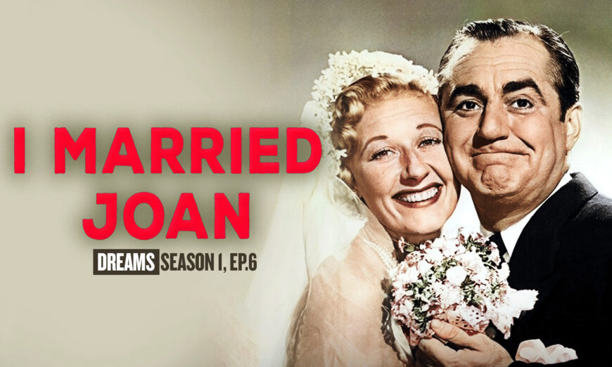 Dreams | I Married Joan Season 1, Ep.6