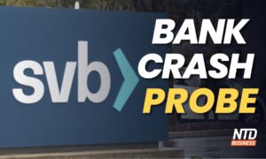 NTD Business (March 14): DOJ, SEC Investigating SVB Financial Group: Report; Meta to Lay Off 10,000 More Workers