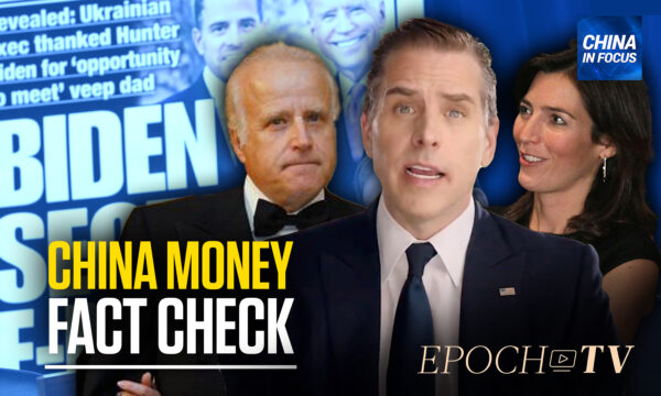 Fact-Check on the Biden Family’s Money Trail
