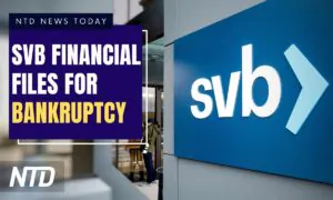 NTD News Today (March 17): SVB Financial Group Files for Bankruptcy; Suppressed Report Says Fluoride Reduces IQ