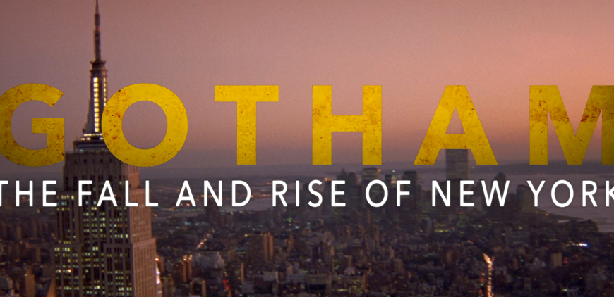Film Review: ‘Gotham: The Fall and Rise of New York’: Saving America’s Biggest City From Itself