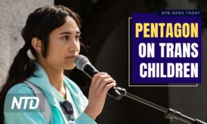NTD News Today (March 22): Pentagon Doctors Pushing for Transgender Procedures on Children; UNESCO Under Fire Over CCP Atrocities