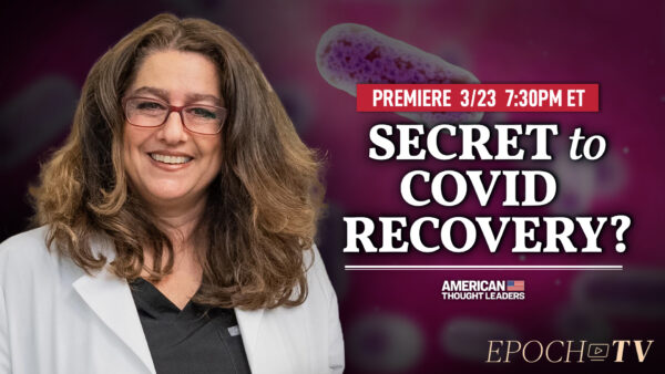 PREMIERING 3/23 at 7:30PM ET: Dr. Sabine Hazan: The Gut Bacteria That's Missing in People Who Get Severe COVID