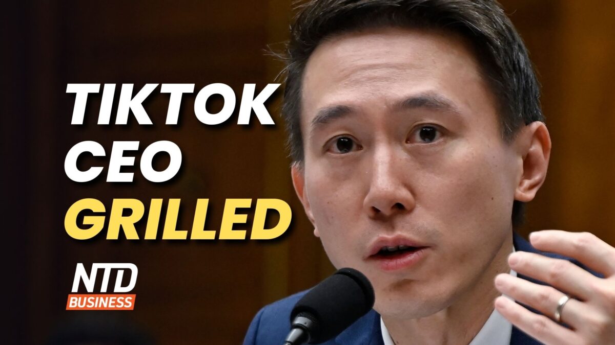 NextImg:NTD Business (March 23): TikTok CEO Grilled in Heated Hearing; Schiff: Bank Bailouts Devalue the Dollar