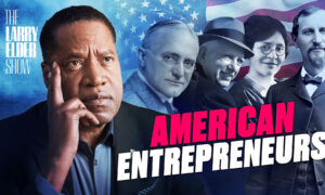 10 Entrepreneur Success Stories That Will Inspire You | The Larry Elder Show | EP. 143