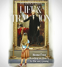 Home Free: Handing on liberty to the very young
